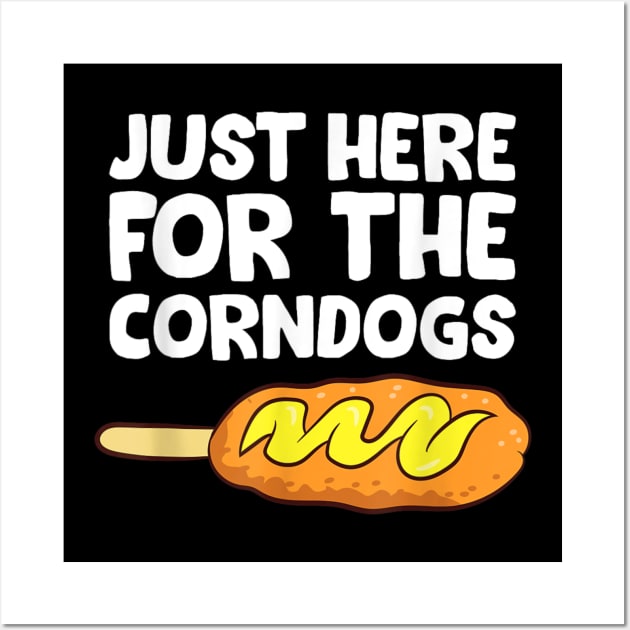 just Here Fore The Corn dogs Wall Art by luna.wxe@gmail.com